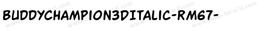 BuddyChampion3DItalic-rM67字体转换