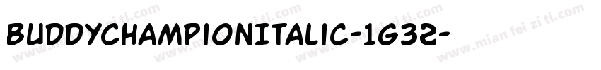 BuddyChampionItalic-1g32字体转换