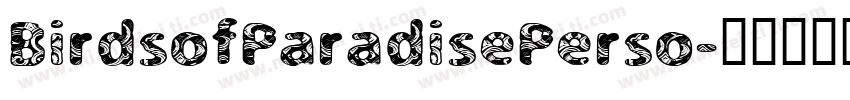 BirdsofParadisePerso字体转换