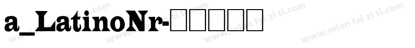 a_LatinoNr字体转换