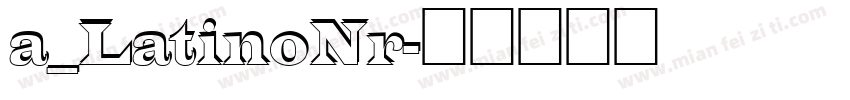 a_LatinoNr字体转换