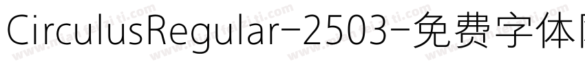 CirculusRegular-2503字体转换