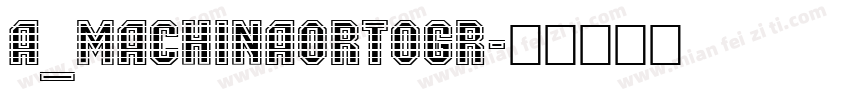 a_MachinaOrtoGr字体转换