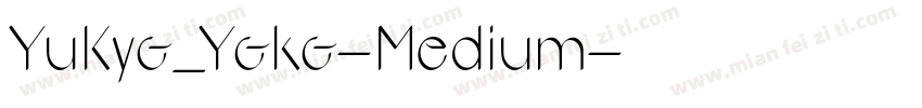 YuKyo_Yoko-Medium字体转换
