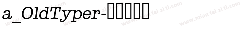 a_OldTyper字体转换