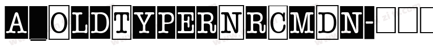 a_OldTyperNrCmDn字体转换