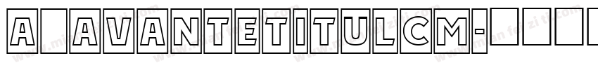 a_AvanteTitulCm字体转换