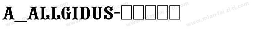 a_Allgidus字体转换