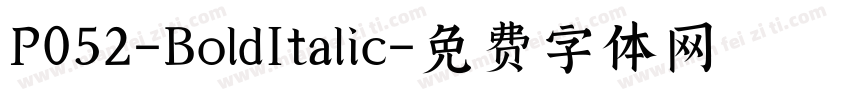 P052-BoldItalic字体转换
