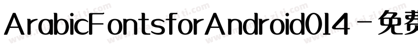 ArabicFontsforAndroid014字体转换