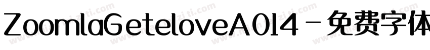 ZoomlaGeteloveA014字体转换