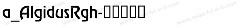 a_AlgidusRgh字体转换