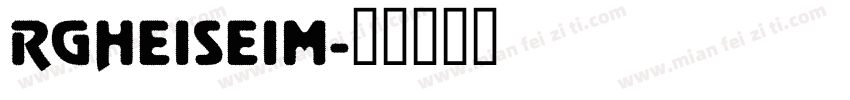 rgheiseim字体转换