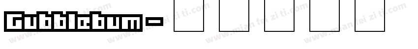 Gubblebum字体转换