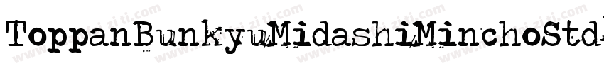ToppanBunkyuMidashiMinchoStdN-Extra字体转换