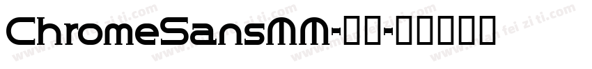 ChromeSansMM-普通字体转换