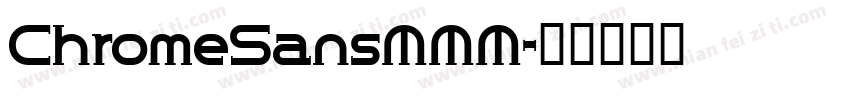 ChromeSansMMM字体转换
