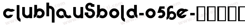 ClubHausBold-O56e字体转换