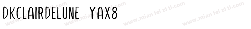 Dkclairdelune-Yax8字体转换