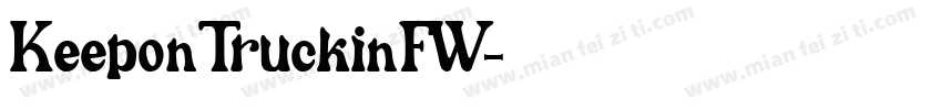 KeeponTruckinFW字体转换
