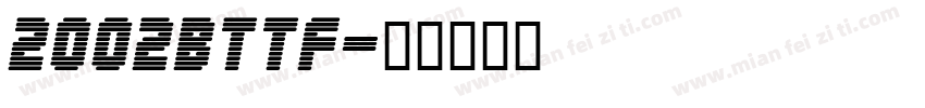 2002BTTF字体转换