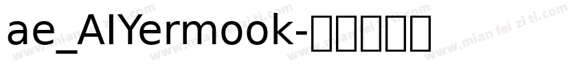 ae_AIYermook字体转换