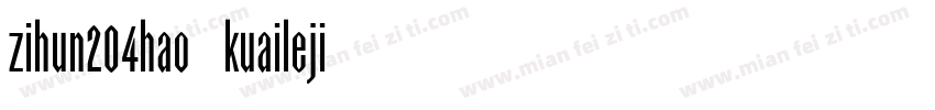 zihun204hao-kuaileji字体转换