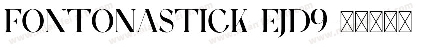 Fontonastick-EJd9字体转换