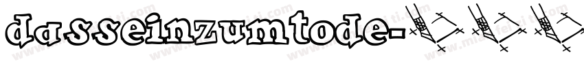 dasseinzumtode字体转换