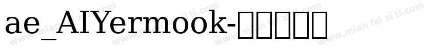 ae_AIYermook字体转换