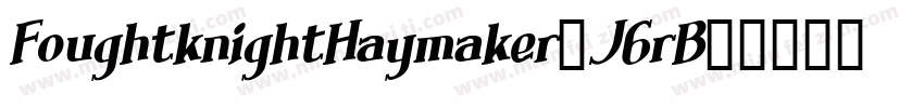 FoughtknightHaymaker-J6rB字体转换