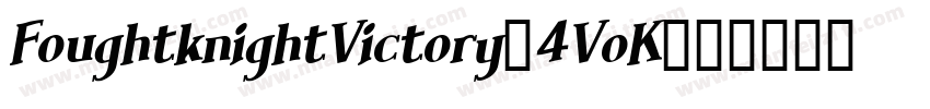 FoughtknightVictory-4VoK字体转换