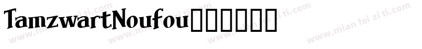TamzwartNoufou字体转换