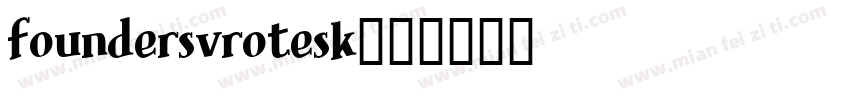 foundersvrotesk字体转换