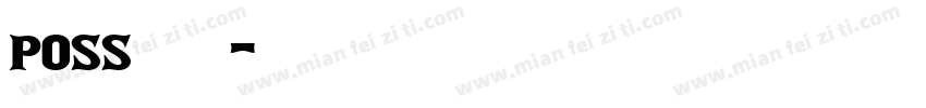 poss机字体字体转换