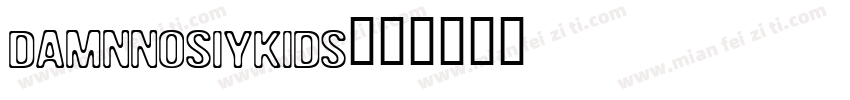 damnnosiykids字体转换