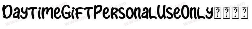 DaytimeGiftPersonalUseOnly字体转换