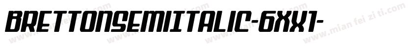 BrettonSemiItalic-6Xx1字体转换