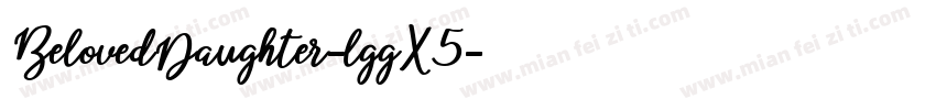BelovedDaughter-lggX5字体转换