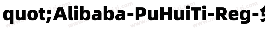 quot;Alibaba-PuHuiTi-Reg字体转换
