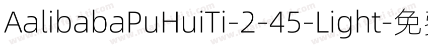 AalibabaPuHuiTi-2-45-Light字体转换