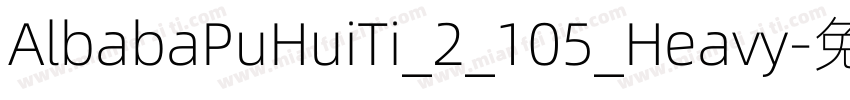 AlbabaPuHuiTi_2_105_Heavy字体转换