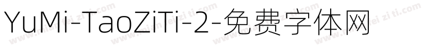 YuMi-TaoZiTi-2字体转换