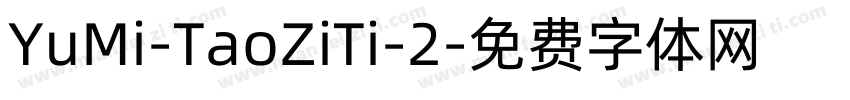 YuMi-TaoZiTi-2字体转换