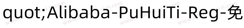 quot;Alibaba-PuHuiTi-Reg字体转换