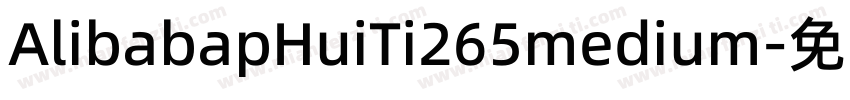 AlibabapHuiTi265medium字体转换