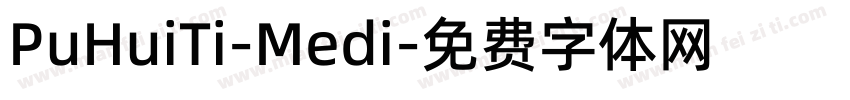 PuHuiTi-Medi字体转换