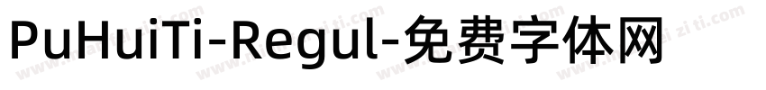 PuHuiTi-Regul字体转换