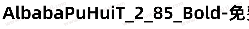 AlbabaPuHuiT_2_85_Bold字体转换