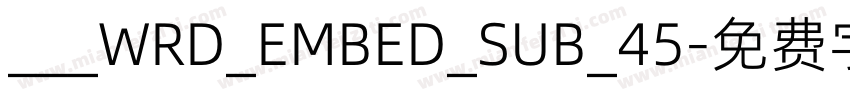 ___WRD_EMBED_SUB_45字体转换